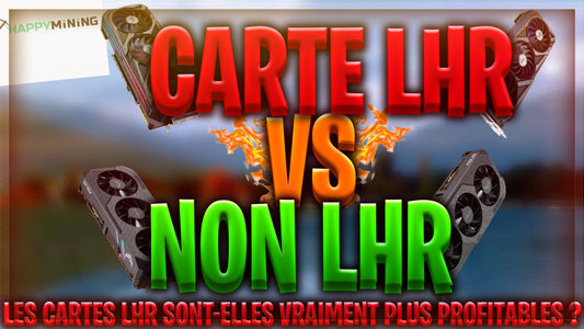 GPU LHR vs non-LHR : Le match. Laquelle est la plus rentable ?