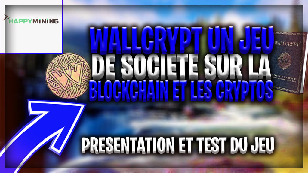 Wallcrypt, un jeu de société sur la blockchain et les cryptos. Présentation et test du jeu !