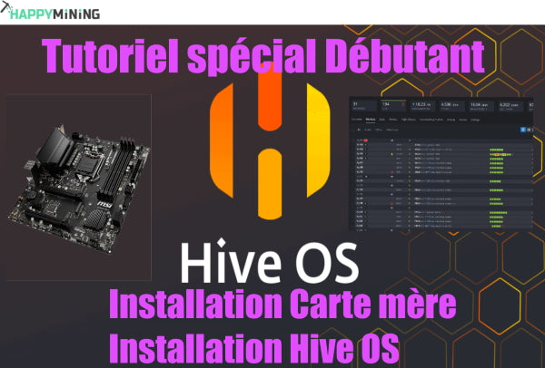 Tutoriel Débutant: Installation carte mère et HiveOS